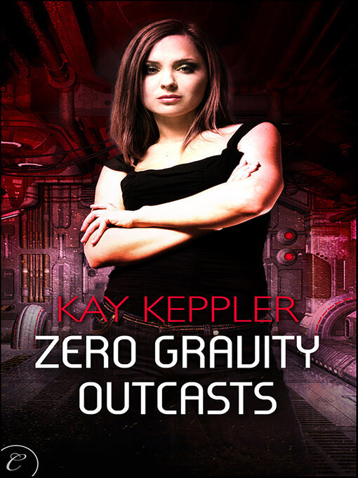Title details for Zero Gravity Outcasts by Kay Keppler - Wait list